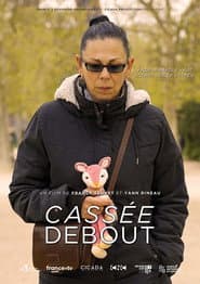 Cassée debout