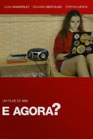 E agora?