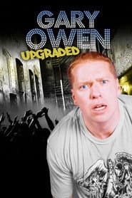 Gary Owen: Upgraded
