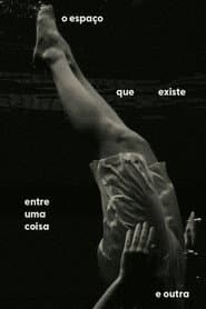 O Espaço que Existe Entre Uma Coisa e Outra