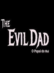 The Evil Dad: O Papai do Mal