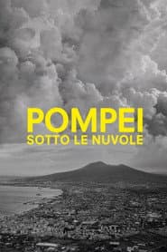 Pompei: Below the Clouds