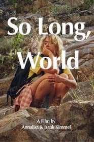 So Long, World