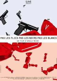 Pas les flics, pas les noirs, pas les blancs