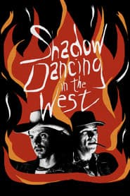 Shadow Dancing in the West