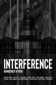 Interference: Democracy at Risk
