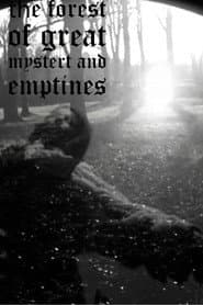 the forest of great mystery and emptiness