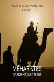 Méharistes, gardiens du désert
