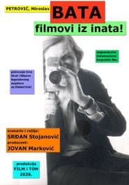 Petrović, Miroslav Bata: filmovi iz inata!