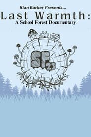 Last Warmth: A School Forest Documentary