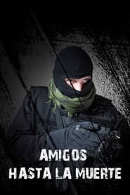 Amigos hasta la muerte