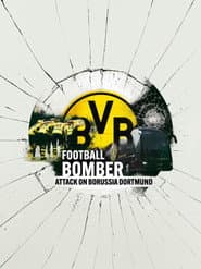 Football Bomber: Attack on Borussia Dortmund
