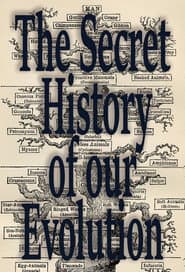 L'Histoire Secrète de notre Évolution