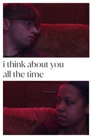 i think about you all the time