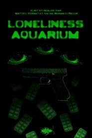 LONELINESS AQUARIUM
