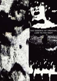 The Essence Of Creation, Lost To The Night