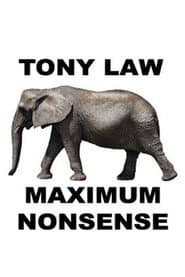 Tony Law: Maximum Nonsense