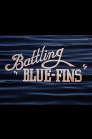 Battling "Blue-Fins"