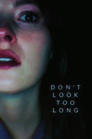 Don't Look Too Long