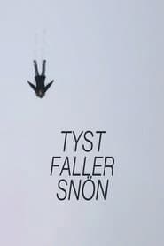 The Silence of Snow