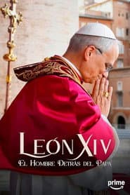 Leon XIV: El Hombre Detrás Del Papa