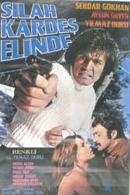 Silah Kardeş Elinde
