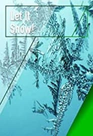 Let it Snow!