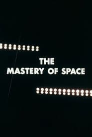 The Mastery of Space