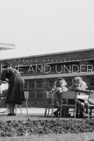 Five and Under