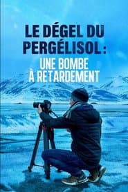 Dégel du Pergélisol: Une bombe à retardement