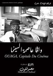 Ouaga, the Capital of Cinema