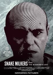Snake Milkers and the Miserable Lady