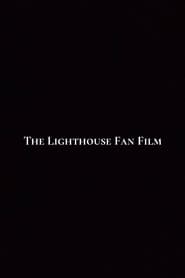 The Lighthouse Fan Film
