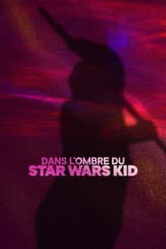 Star Wars Kid: The Rise of the Digital Shadows