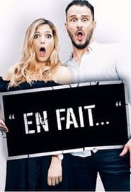 " En fait..." La Série