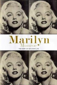 Marilyn Monroe: The Story of Her Iconic Life