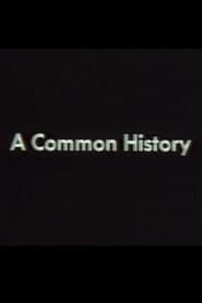 A Common History