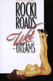 Rocki Roads' Wet Dreams