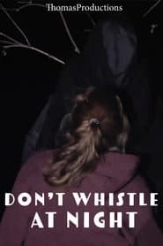 Don't Whistle At Night