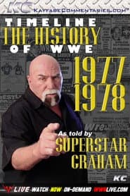 Timeline The History of WWE – 1977-1978 – As Told By Superstar Graham