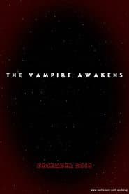 The Vampire Awakens