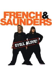 French & Saunders: Still Alive