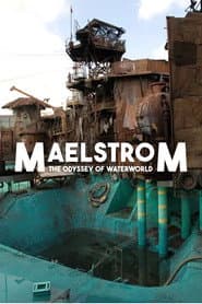 Maelstrom: The Odyssey of Waterworld