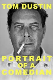 Tom Dustin: Portrait of a Comedian