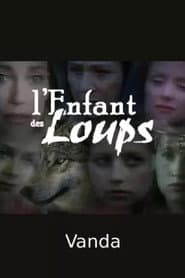 L'Enfant des loups, Vanda