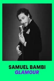 Samuel Bambi : Glamour