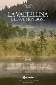 The Valtellina and its Mountains
