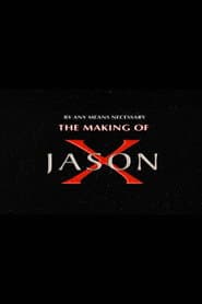 By Any Means Necessary: The Making of "Jason X"