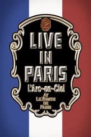 L'Arc~en~Ciel: Live In Paris