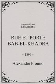 Rue et porte Bab-el-Khadra
